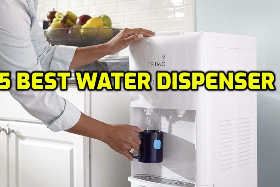 Top 5 Best Water Dispenser Machine 2022