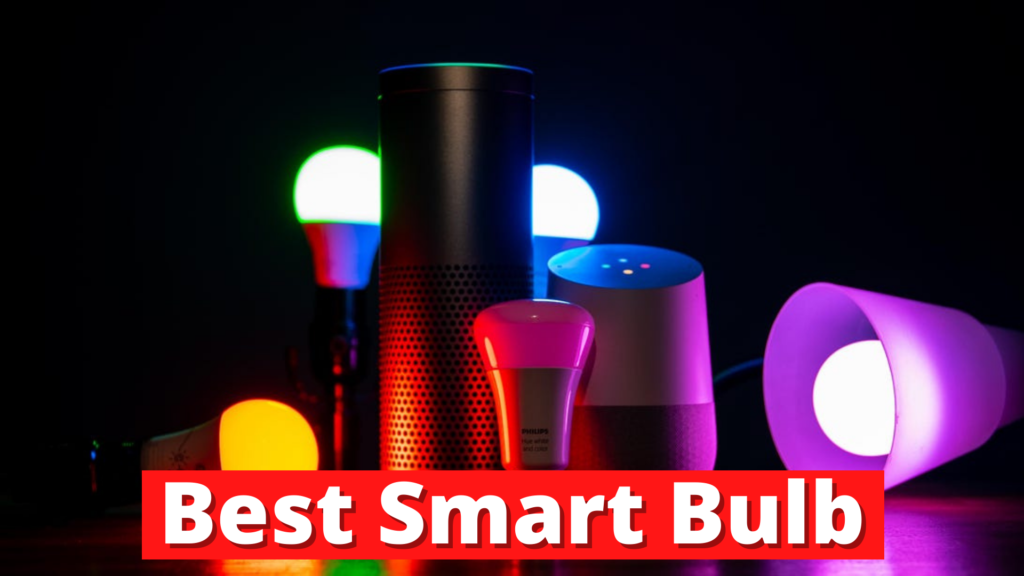 Best Smart Bulb To Buy In 2022 – Picsboom