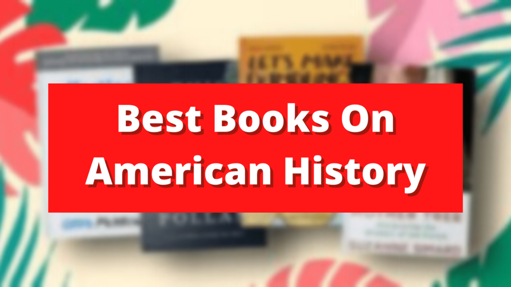 best-books-on-american-history-2022-picsboom