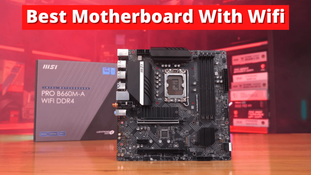 Best Motherboard with Wifi Picsboom